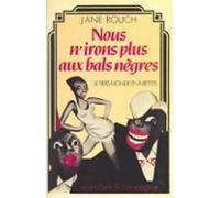 Nous Nirons Plus Aux Bals Nègres (ebook)