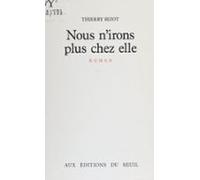 Nous Nirons Plus Chez Elle (ebook)