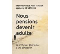 Nous pensions devenir adulte: Le sentiment doux-amer d'une génération
