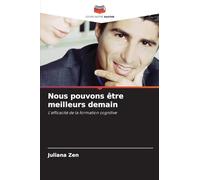Nous pouvons être meilleurs demain: L'efficacité de la formation cognitive