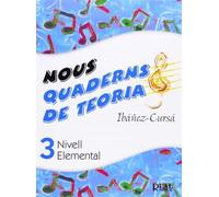 Nous Quaderns de Teoria, Vol.3 - Nivell Elemental. para Todos Instrumentos