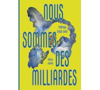 Nous sommes des milliardes