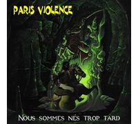 Nous Sommes Nés Trop Tard