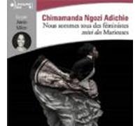 Nous Sommes Tous Des Féministes; Suivi De Marieuses