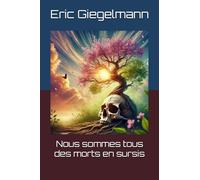 Nous sommes tous des morts en sursis (Sciences, philosophie et réflexion)