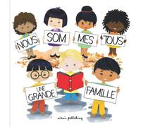 Nous Sommes Tous Une Grande Famille: Un livre d'images simple pour les enfants qui montre que chaque personne est unique. Le livre enseigne aux ... la gentillesse, le respect et l'empathie