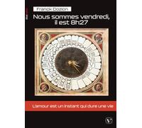 Nous sommes vendredi, il est 8h27