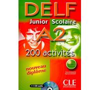 Nouveau Delf. Junior et scolaire. A2. Per le Scuole superiori. Con CD Audio: DELF junior et scolaire A2 - 200 activites - Livre &