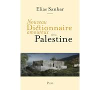 Nouveau dictionnaire amoureux de la Palestine