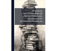 Nouveau Dictionnaire De Poche Français-allemand Et Allemand-français