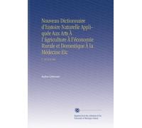 Nouveau Dictionnaire d'histoire Naturelle Appliquée Aux Arts À l'ágriculture À l'économie Rurale et Domestique À la Médecine Etc: V. 35 TUA-VIM