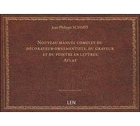 Nouveau manuel complet du décorateur-ornementiste, du graveur et du peintre en lettres. Atlas / M. J