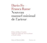 Nouveau manuel minimal de l'acteur: Préface de Marco Consolini. Traduit de l'italien par Toni Cecchinato et Nicole Colchat (Cahiers de l'Hôtel de Galliffet)