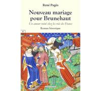 Nouveau mariage pour Brunehaut : un amour ruiné chez les rois des francs