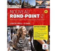 Nouveau Rond-Point 2 Éd. hybride L. élève: Livre de l'élève. Edition hybride