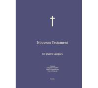 Nouveau Testament: En Quatre Langues : Français; Espagnol; Latin; Grec.