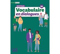 Nouveau vocabulaire en dialogues niveau avancé B2