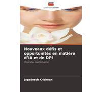 Nouveaux défis et opportunités en matière d'IA et de DPI: Propriétés intellectuelles