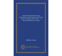 Nouveaux éclaircissements sur l'assemblée de 1682 d'après les Mémoires inédits du Marquis de Sourches ... et autres documents peu connus (Vol-1)