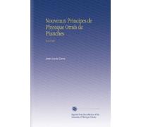 Nouveaux Principes de Physique Ornés de Planches: V.3 1782