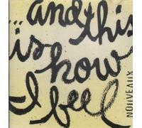 Nouveaux - This Is How I Feel