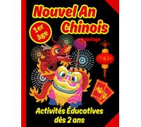 Nouvel An Chinois Coloriage 1er âge Activités Éducatives dès 2 ans: Découvre les symboles de la Nouvelle Année Lunaire avec des dessins faciles à colorier