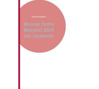 Nouvel Ordre Mondial 2025 1er trimestre