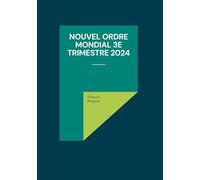 Nouvel Ordre Mondial 3e trimestre 2024