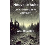 Nouvelle Aube: L'architecti et la Chevalière, version française (The New Dawn Saga)