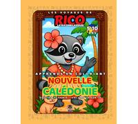 Nouvelle-Calédonie - Livre de coloriage éducatif pour enfants (5-10 ans) | Les Voyages de Rico le Raton Laveur - Volume 10