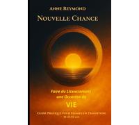 NOUVELLE CHANCE: FAIRE DU LICENCIEMENT UNE OPPORTUNITÉ DE VIE