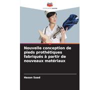 Nouvelle conception de pieds prothétiques fabriqués à partir de nouveaux matériaux