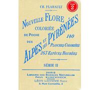 Nouvelle flore coloriée de poche des Alpes et des Pyrénées: Volume 2