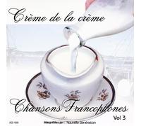 Nouvelle Generation - Creme De La Creme Chansons Francophones Vol.3
