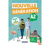 Nouvelle Génération. Niveau A2. Avec Cahier. Per le Scuole superiori. Con didierfle.app: Méthode de français livre + cahier