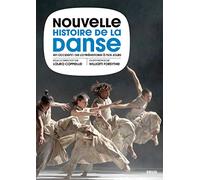 Nouvelle Histoire de la danse en Occident: De la Préhistoire à nos jours