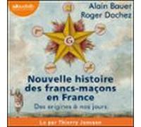 Nouvelle Histoire Des Francs-maçons En France
