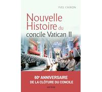 Nouvelle histoire du concile Vatican II: 60e anniversaire de la clôture du Concile