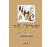 Nouvelle Mythologie Comparée / New Comparative Mythology vol. 1