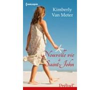 Nouvelle Vie À Saint-john (ebook)