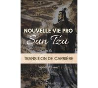 Nouvelle Vie Pro: Sun Tzu et la Transition de Carrière après 45 ans
