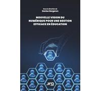 Nouvelle vision du numérique pour une gestion en éducation efficace