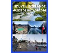 NOUVELLE-ZÉLANDE GUIDE DE VOYAGE 2026