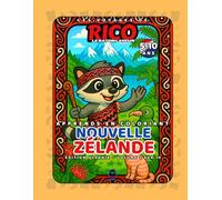Nouvelle-Zélande - Livre de coloriage éducatif pour enfants (5-10 ans) | Les Voyages de Rico le Raton Laveur - Volume 2