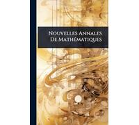 Nouvelles Annales De MathÃ(c)matiques