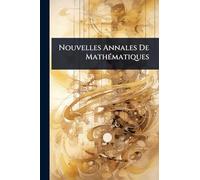 Nouvelles Annales De MathÃ(c)matiques