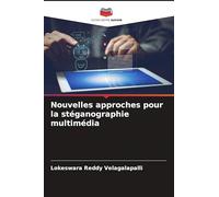Nouvelles approches pour la stéganographie multimédia