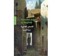 Nouvelles arabes du Maghreb: Edition bilingue français-arabe