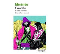 Nouvelles complètes, I : Colomba et dix autres nouvelles: Tome 1, Colomba et dix autres nouvelles