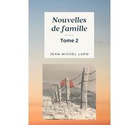 Nouvelles de famille: Tome 2